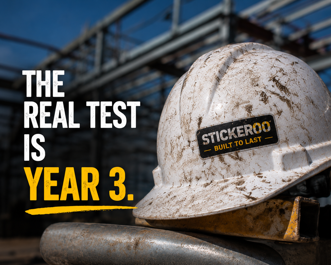 Most Stickers Look Good on Day 1. The Real Test Is Year 3.