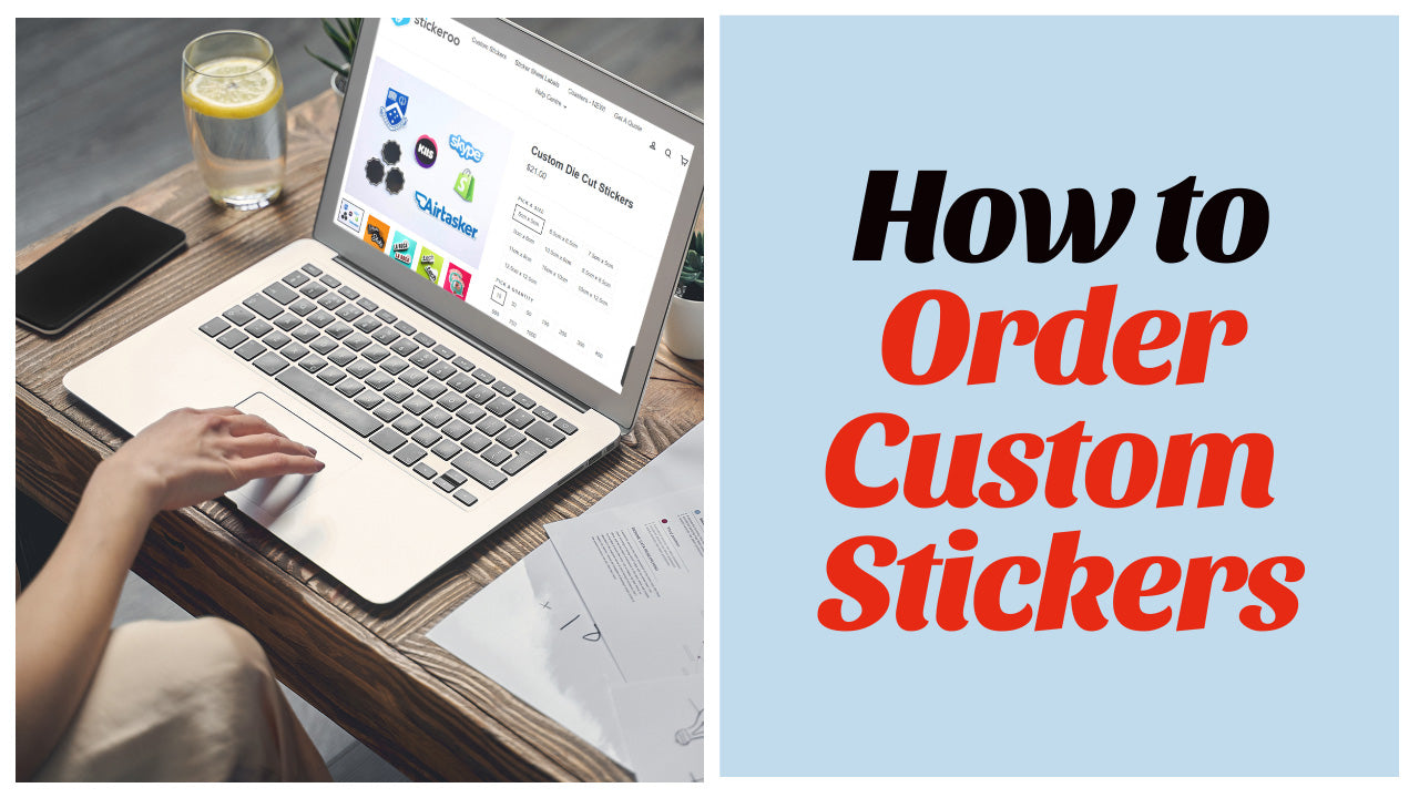 How to order custom stickers?